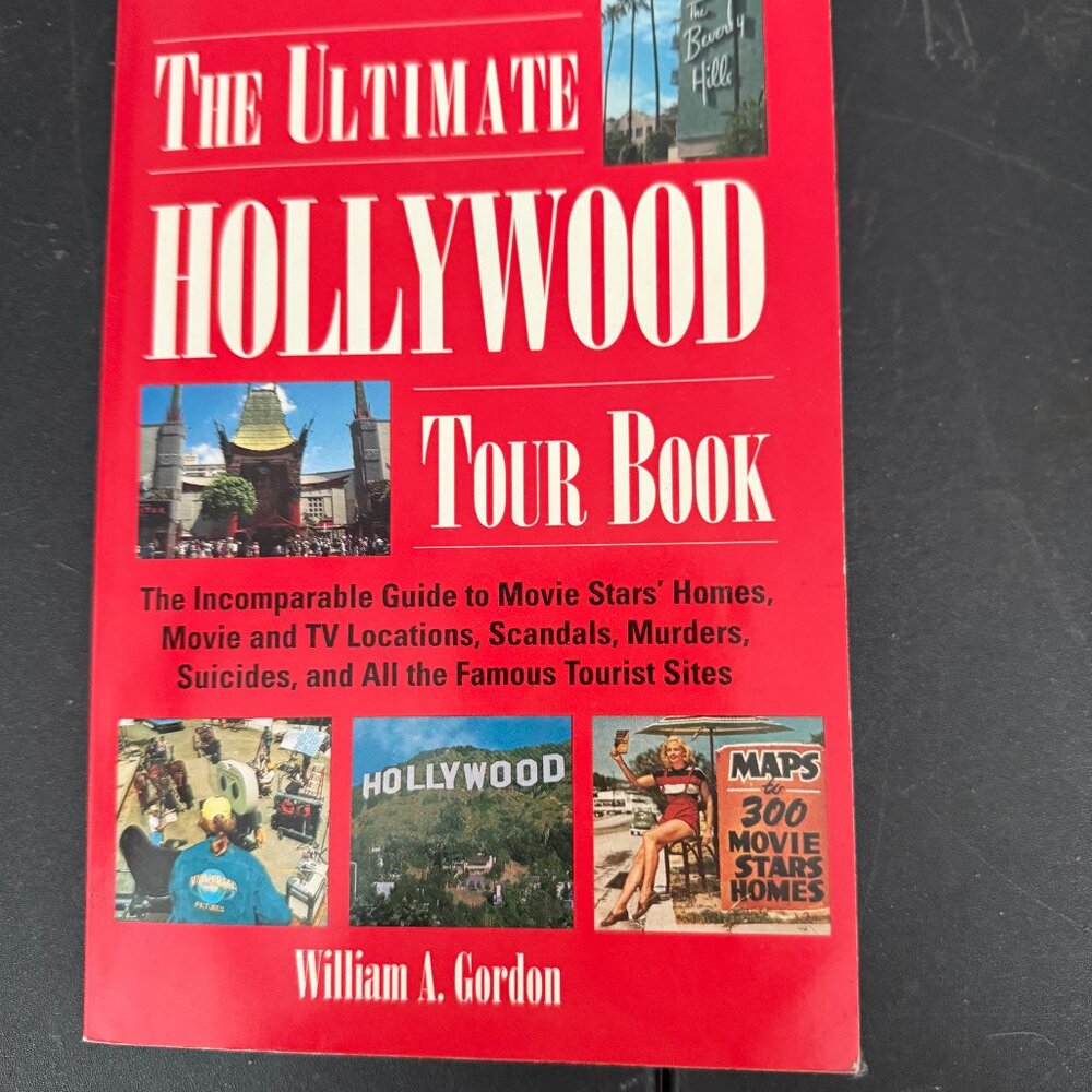 Ultimate Hollywood Tour Book : The Incomparable Guide to Movie Stars Homes